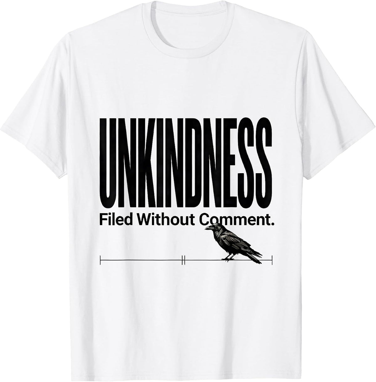 Men's Unkindness Filed Without Comment Dark Humor Crow Lover T-Shirt - White