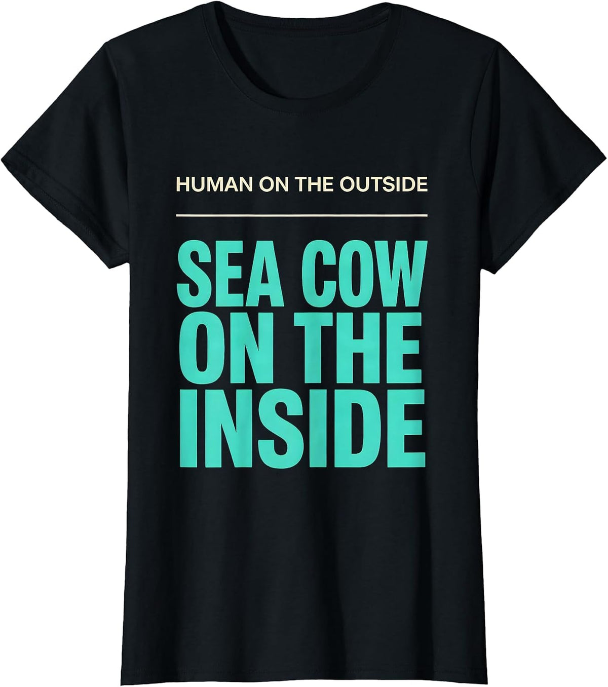 Human On The Outside, Sea Cow On The Inside Funny Manatee T-Shirt - Black