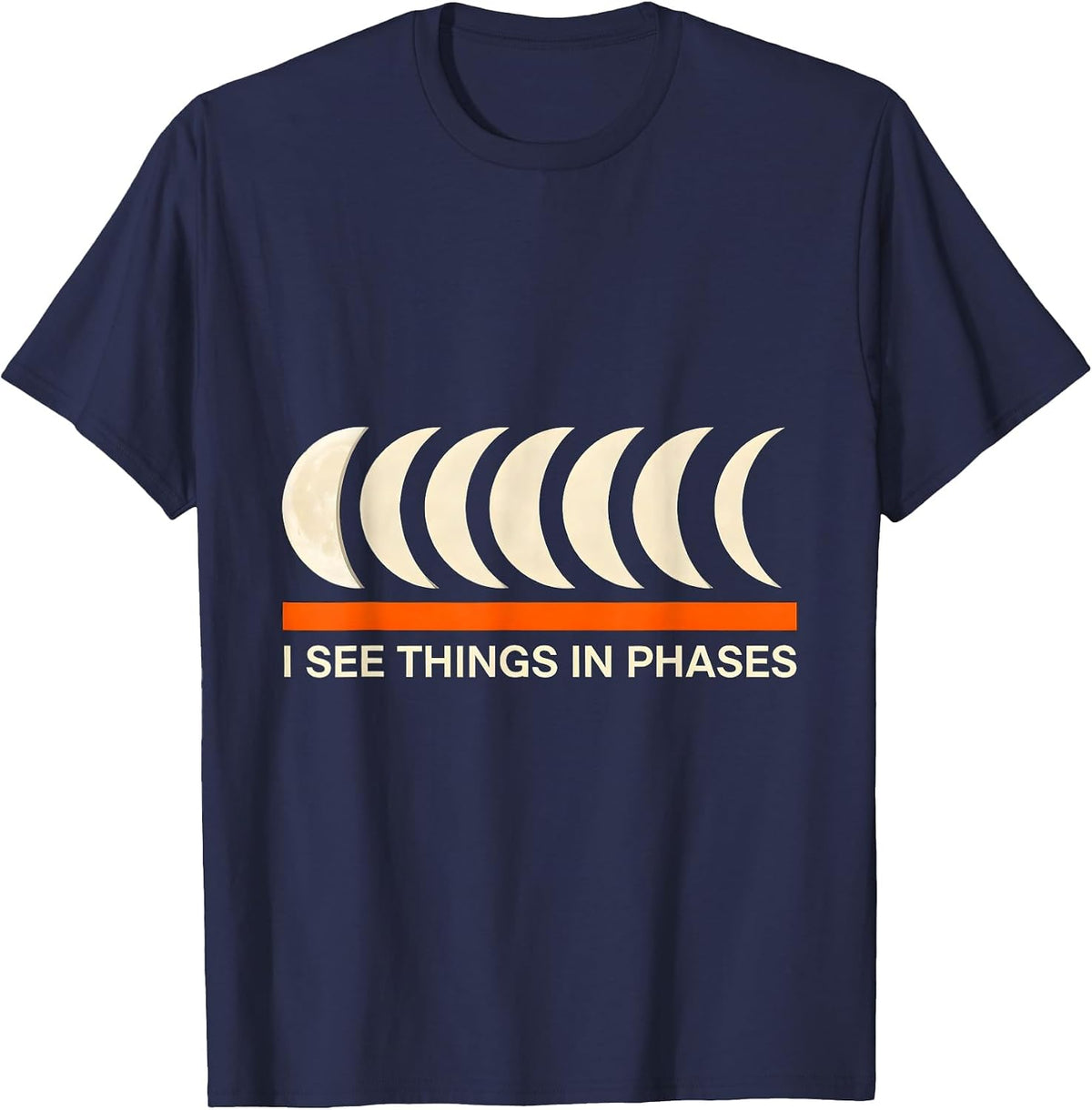 I See Things In Phases Astronomy Lunar Cycle Science Teacher T-Shirt - Navy Blue