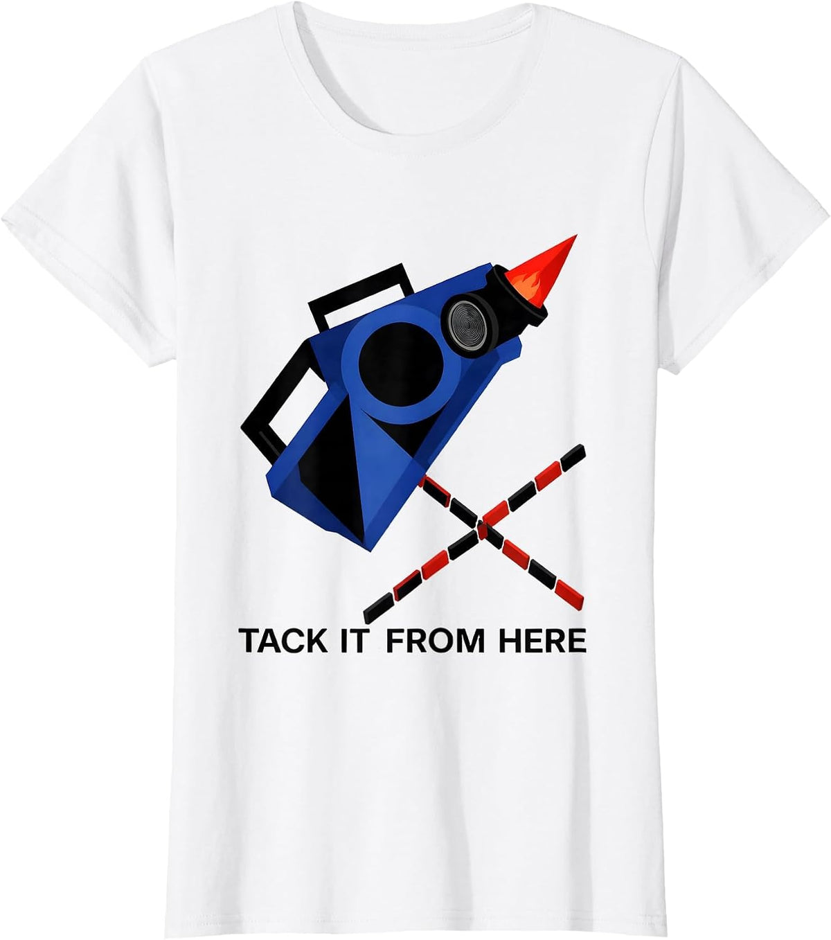 Women's Tack It From Here Funny Welder Trade Pride Humor T-Shirt - White