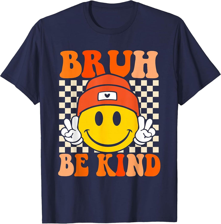 Bruh Be Kind Unity Day Orange Anti Bullying Kindness T-Shirt - Navy Blue