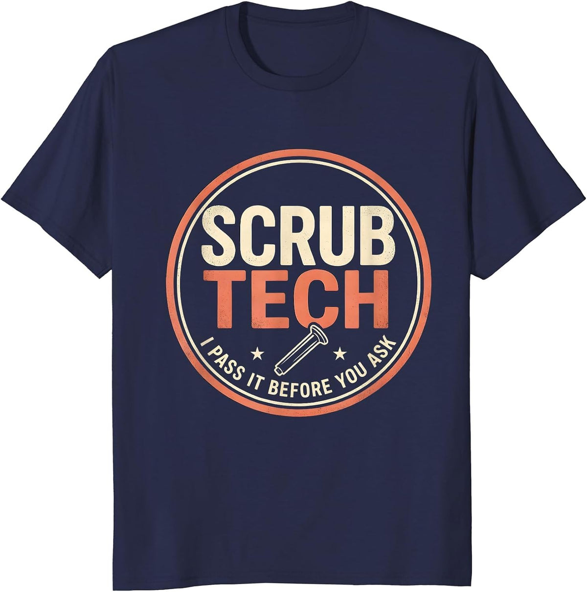 Men's Scrub Tech I Pass It Before You Ask PCT Surgical T-Shirt - Navy Blue