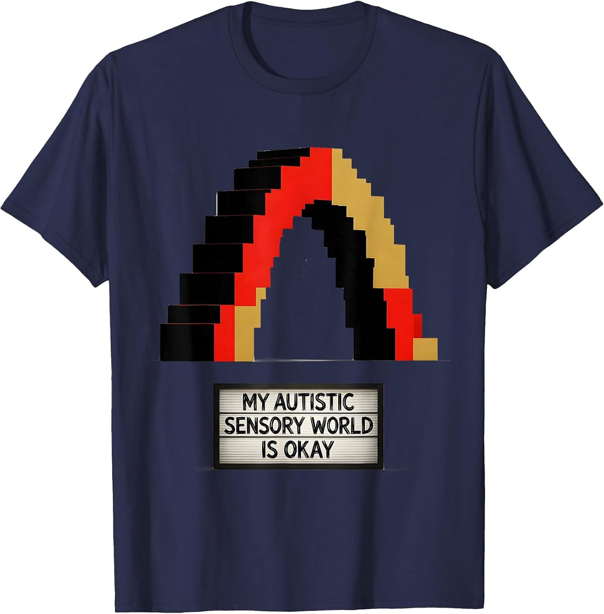 My Autistic Sensory World Is Okay Funny Neurodivergent T-Shirt - Navy Blue