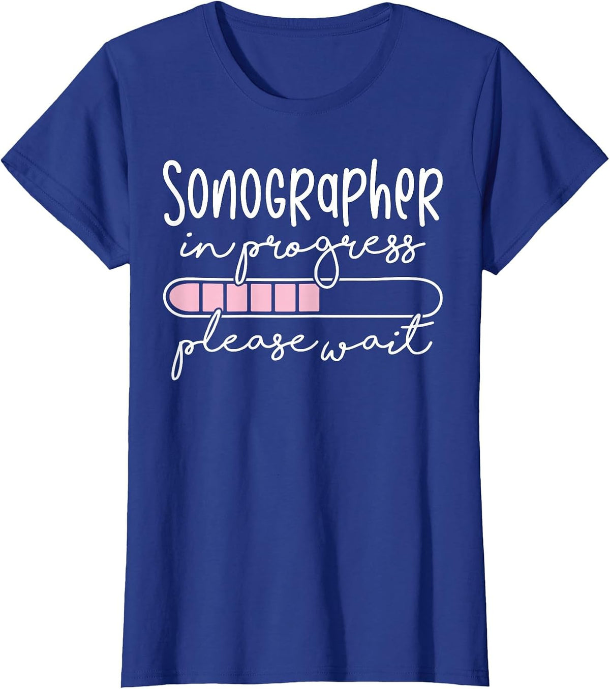Future Sonographer in Progress Funny Sonography Student T-Shirt - Royal Blue