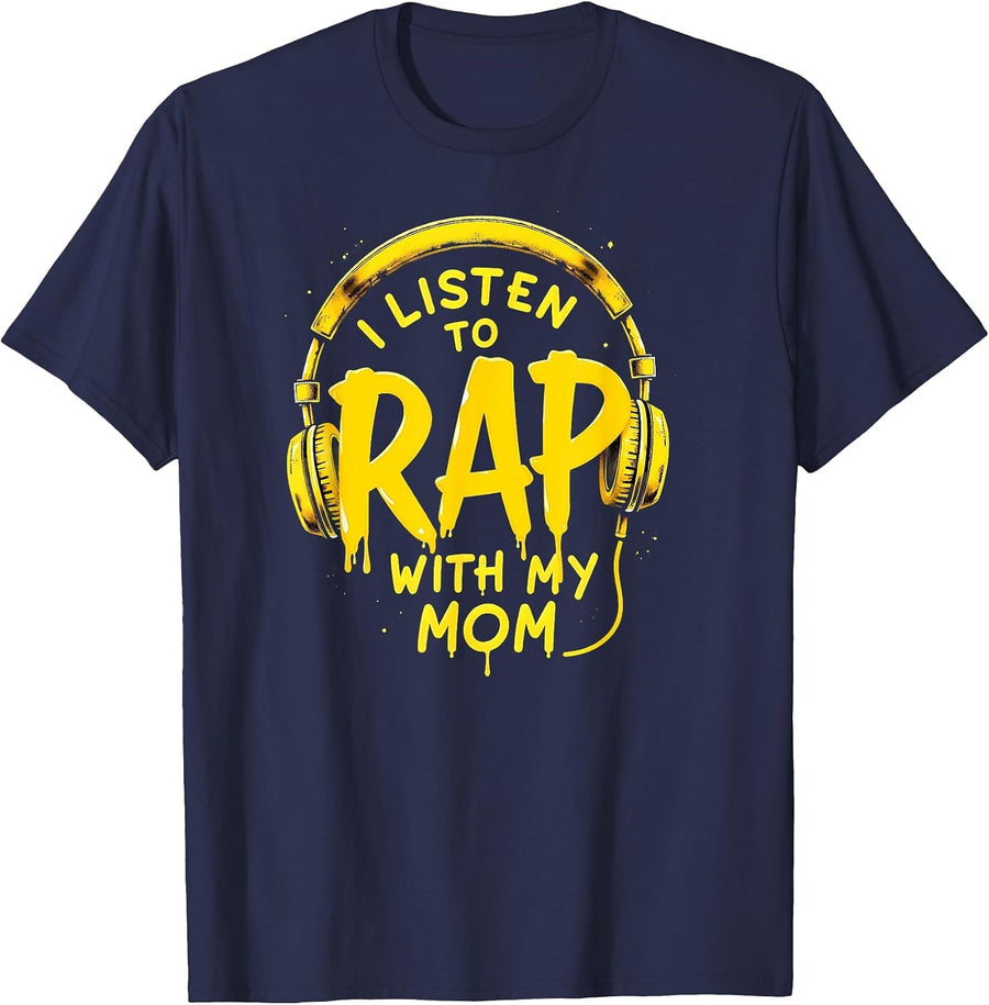 I Listen to Rap with My Mom Rapper T-Shirt - Navy Blue