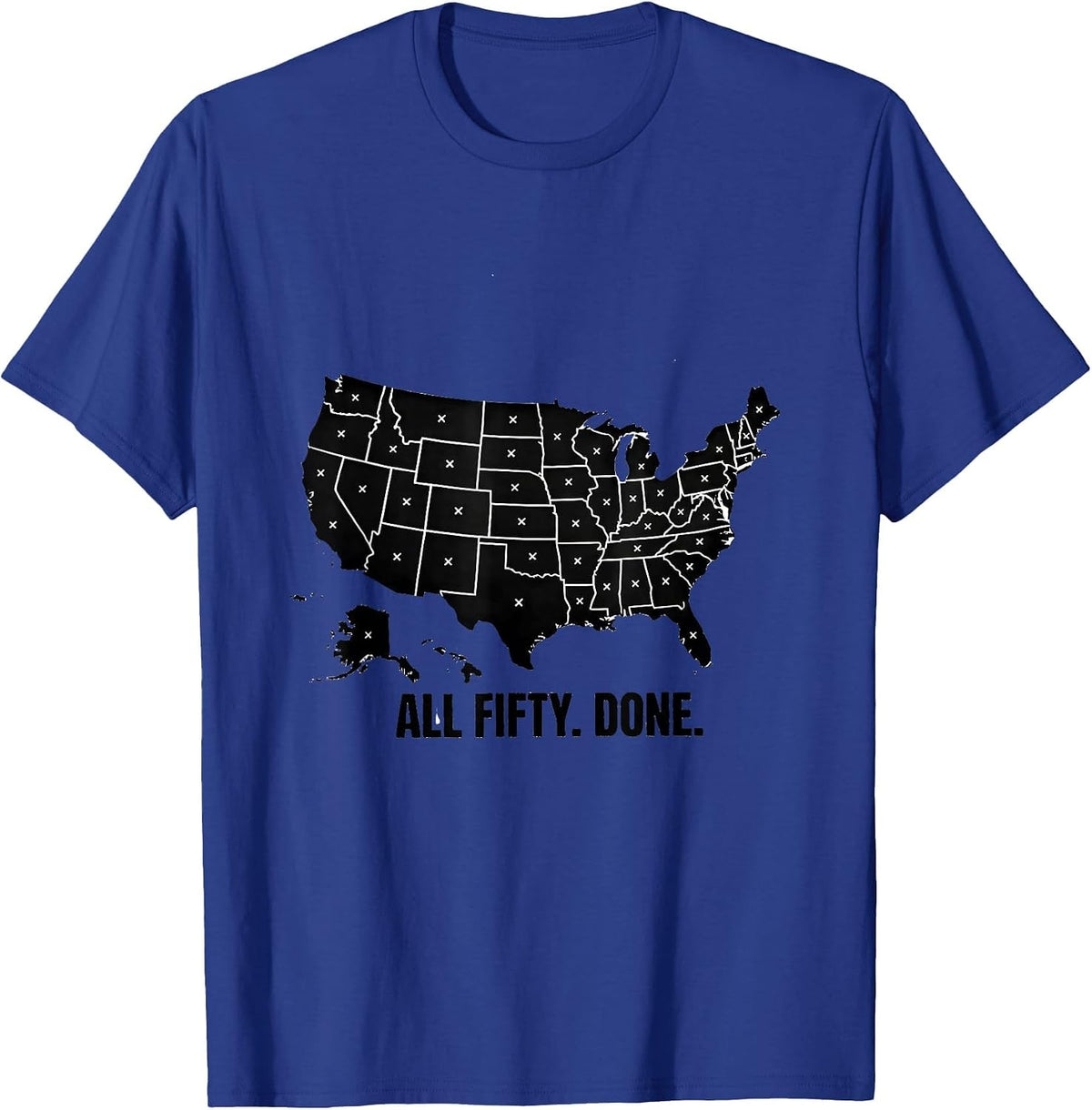 All Fifty Done Patriotic US States Geography Enthusiast T-Shirt - Royal Blue