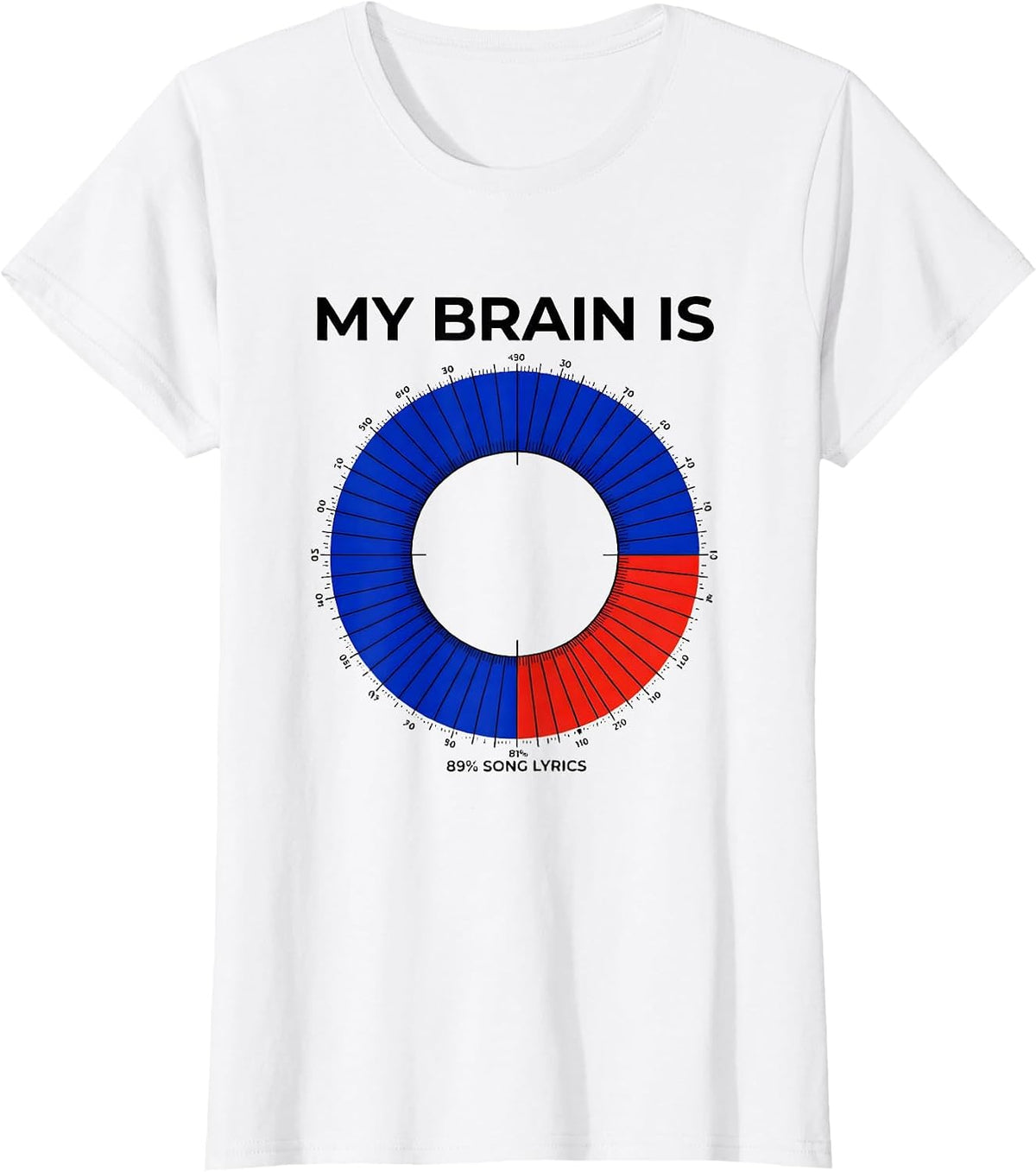 My Brain Is 89% Song Lyrics Funny Music Lover Gift T-Shirt - White