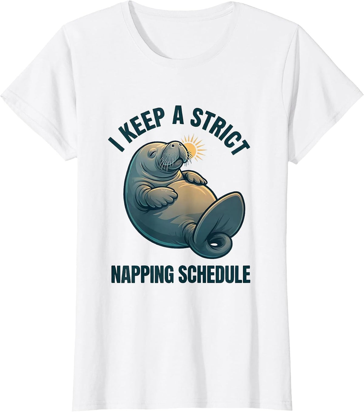 I Keep A Strict Napping Schedule Funny Manatee Sea Animal T-Shirt - White