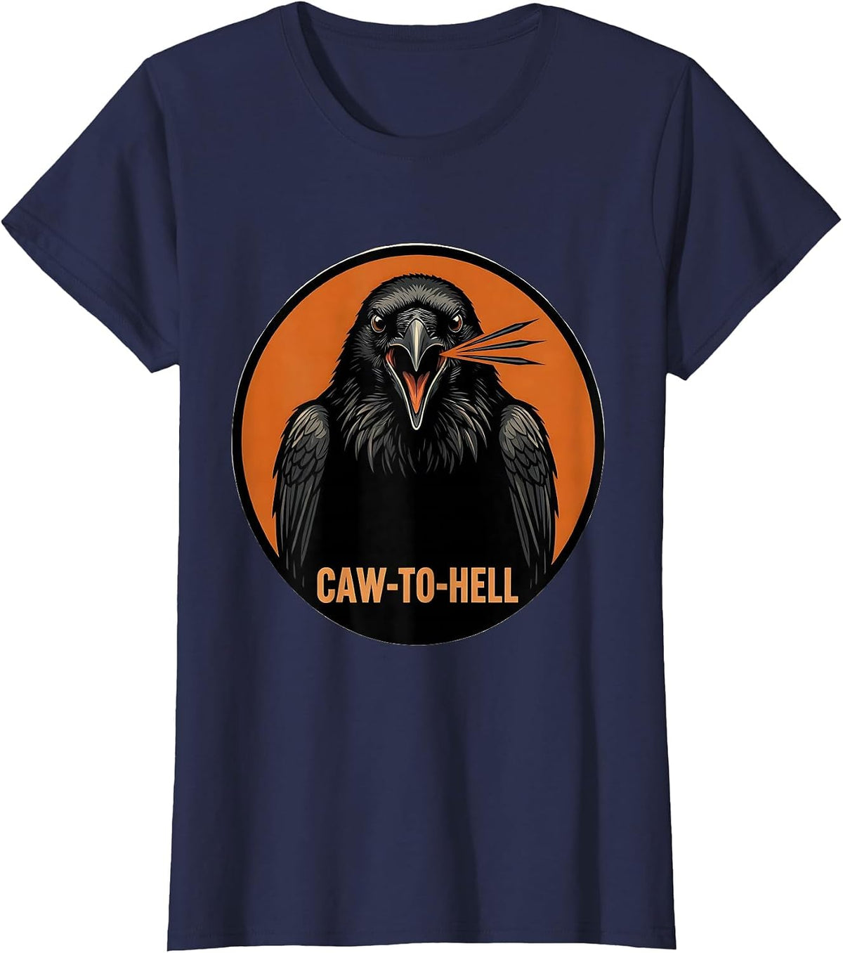Women's Caw-To-Hell Funny Crow Bird Shocked Meme Humor T-Shirt - Navy Blue