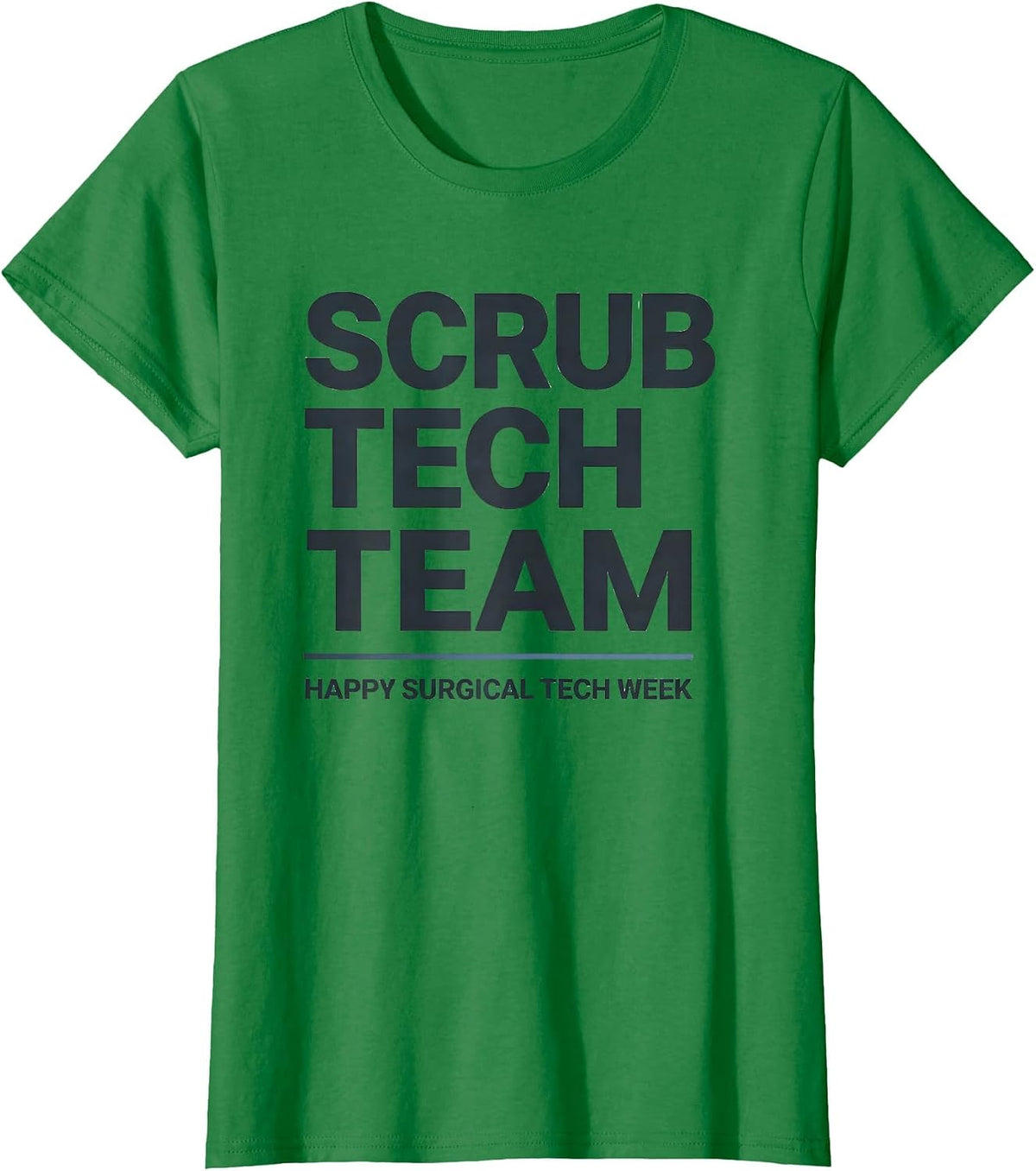 Scrub Tech Team Happy Surgical Tech Week PCT T-Shirt - Kelly Green