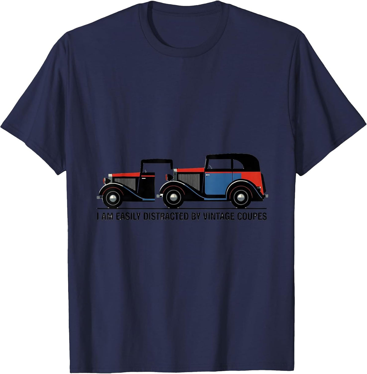 Men's I Am Easily Distracted By Vintage Coupes Classic Car Guy T-Shirt - Navy Blue