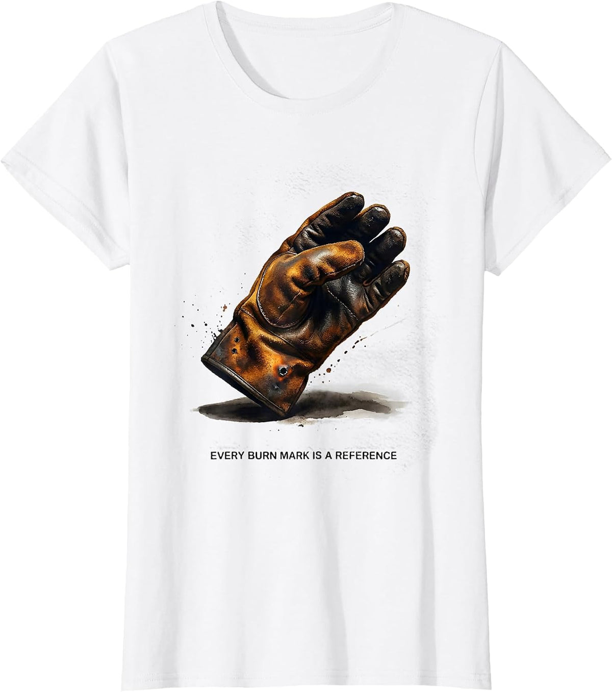Every Burn Mark Is A Reference Funny Welder Welding Blue T-Shirt - White