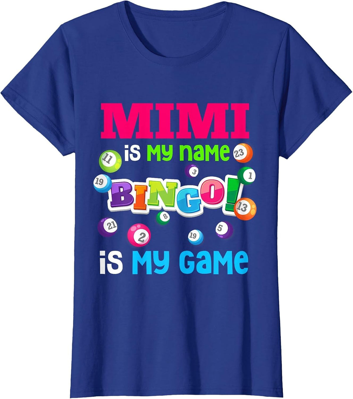 Funny Player Mimi is My Name Bingo is My Game Special T-Shirt - Royal Blue
