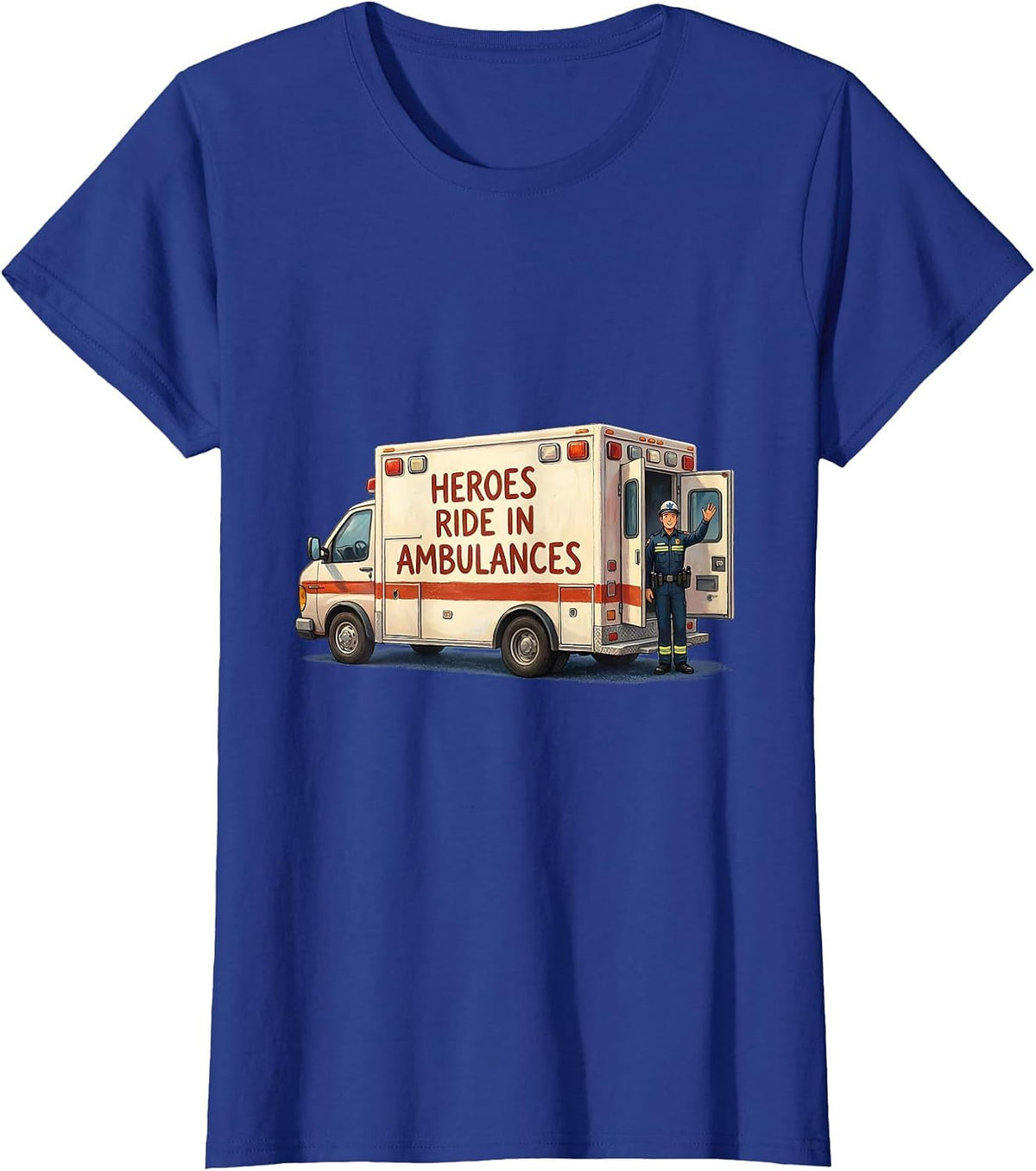 Women's Heroes Ride In Ambulances EMT Design T-Shirt - Royal Blue