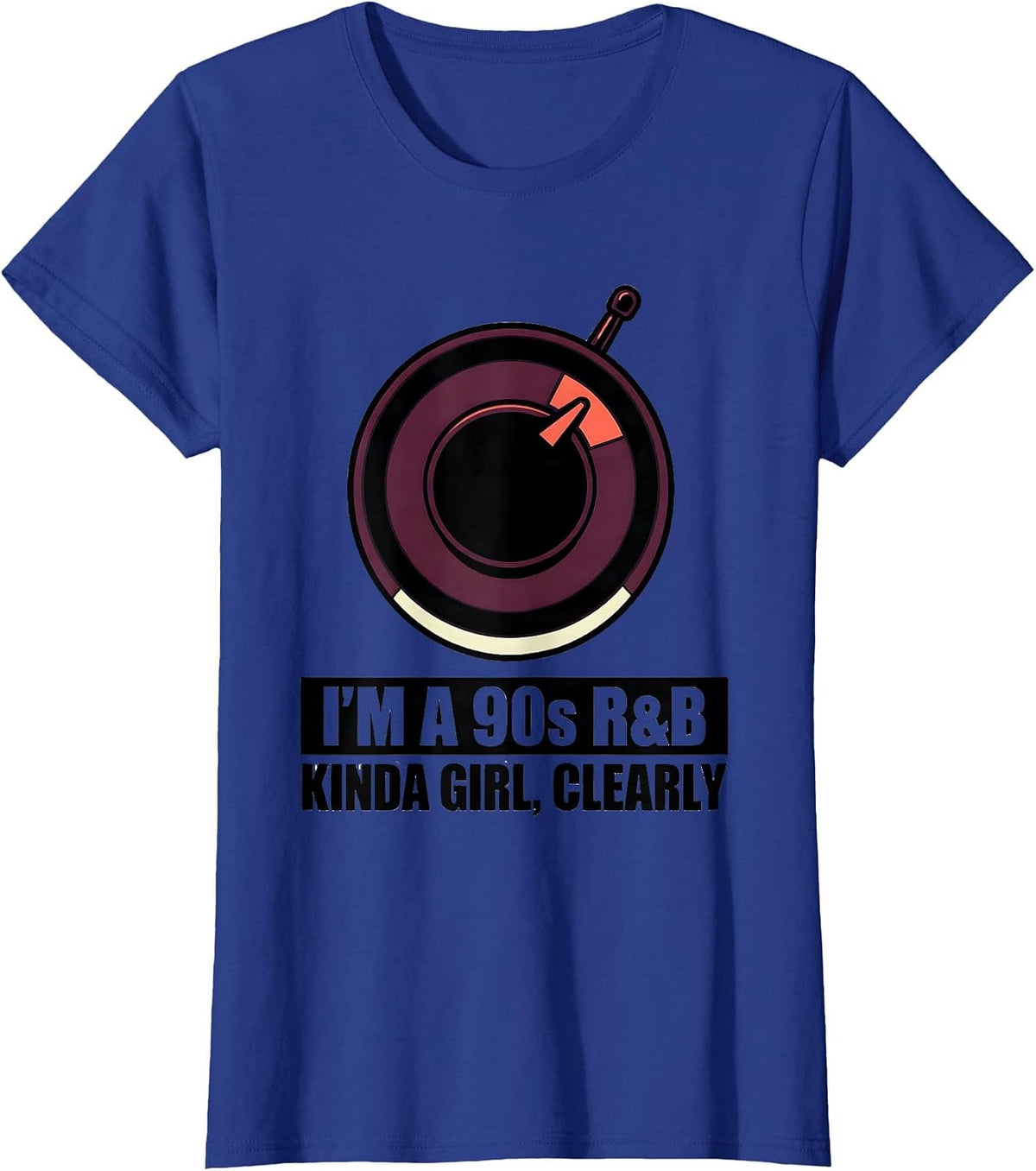 Women's I'm A 90s R&B Kinda Girl Clearly Retro Music Fan T-Shirt - Royal Blue