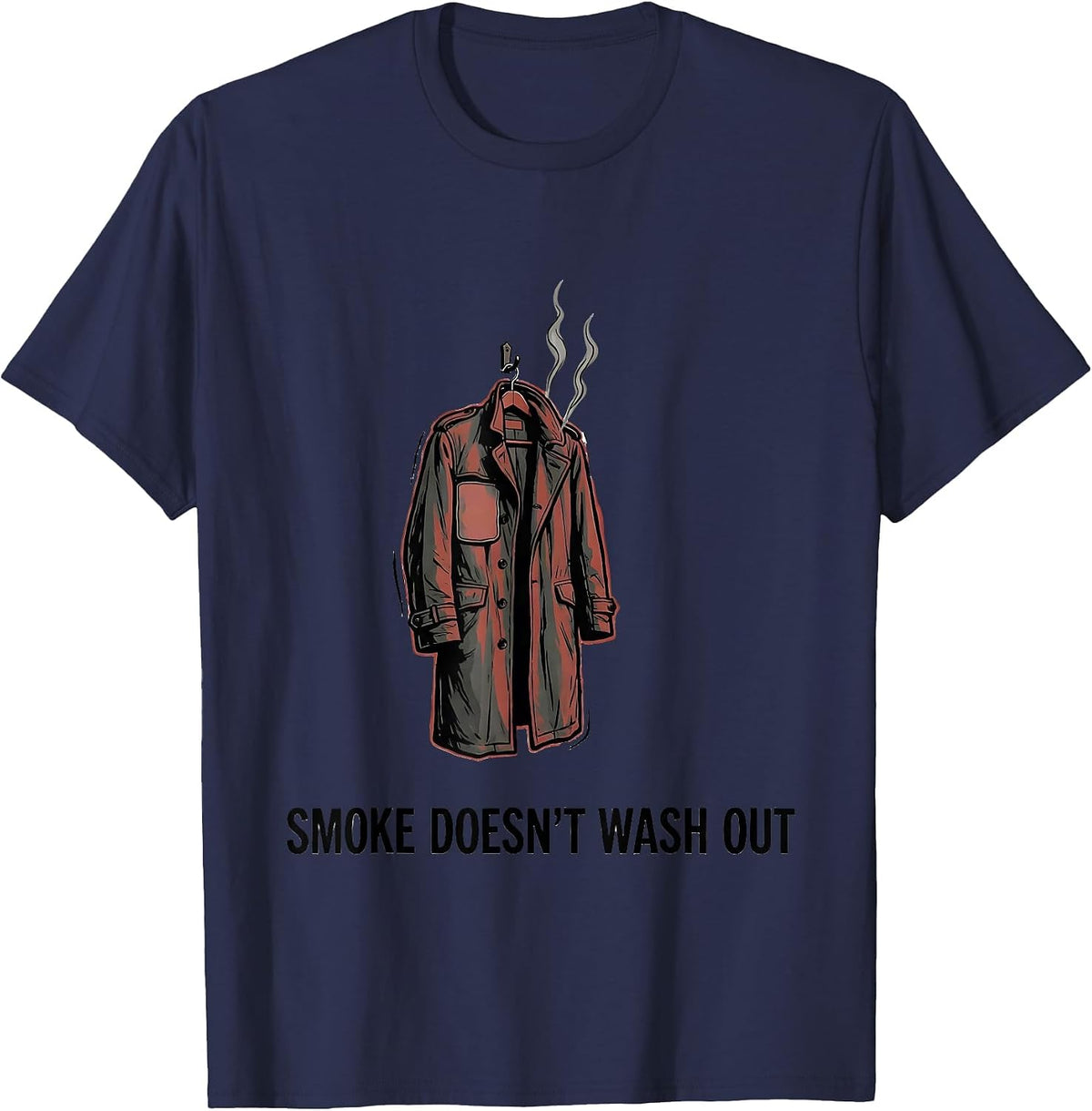 Smoke Doesn't Wash Out Funny Firefighter Humor Tribute T-Shirt - Navy Blue