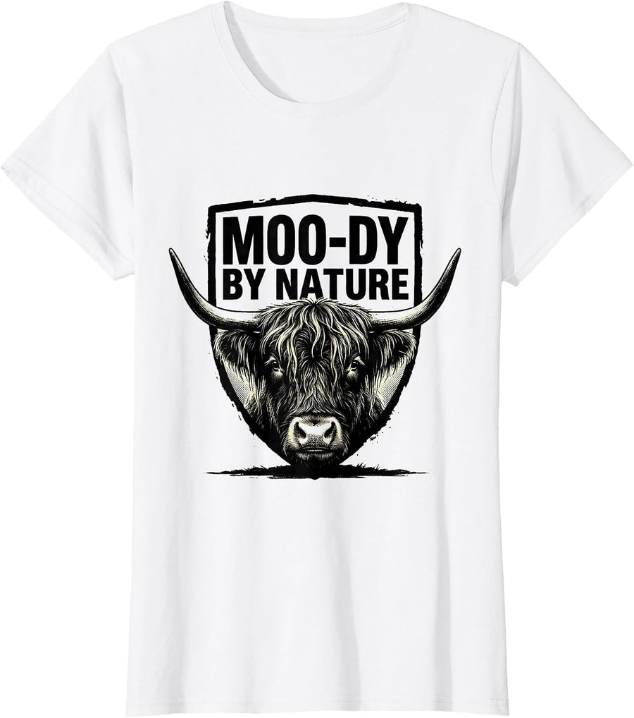 Women's Moo-Dy By Nature Funny Highland Cow Farm Animal Humor T-Shirt - White