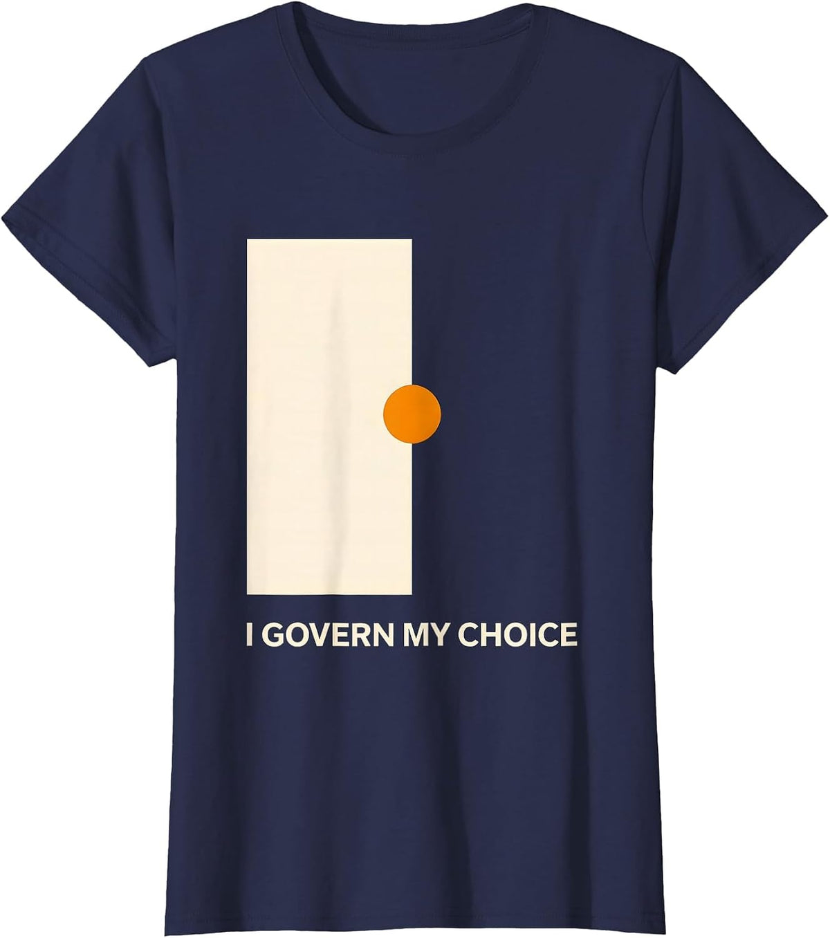 Women's I Govern My Choice Stoic Philosophy Quote Marcus Aurelius T-Shirt - Navy Blue