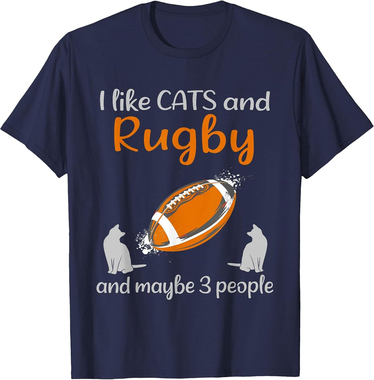 I Like Cats and Rugby and Maybe 3 People Funny Rugby Cats T-Shirt - Navy Blue