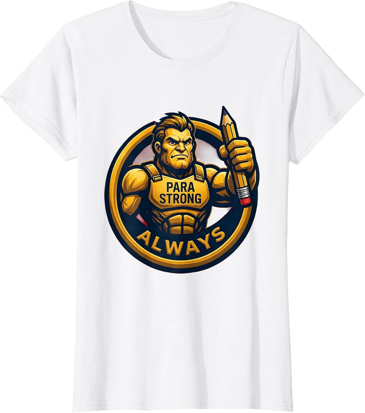 Para Strong Always Paraprofessional Pride Design T-Shirt - White