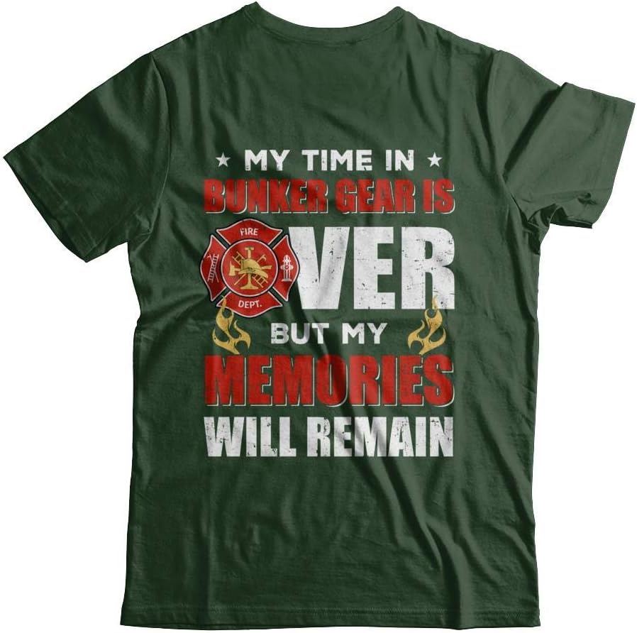 Men's My Time Bunker Gear Over Memories Will Remain Firefighter Shirt Short Sleeve Tee - Forest Green