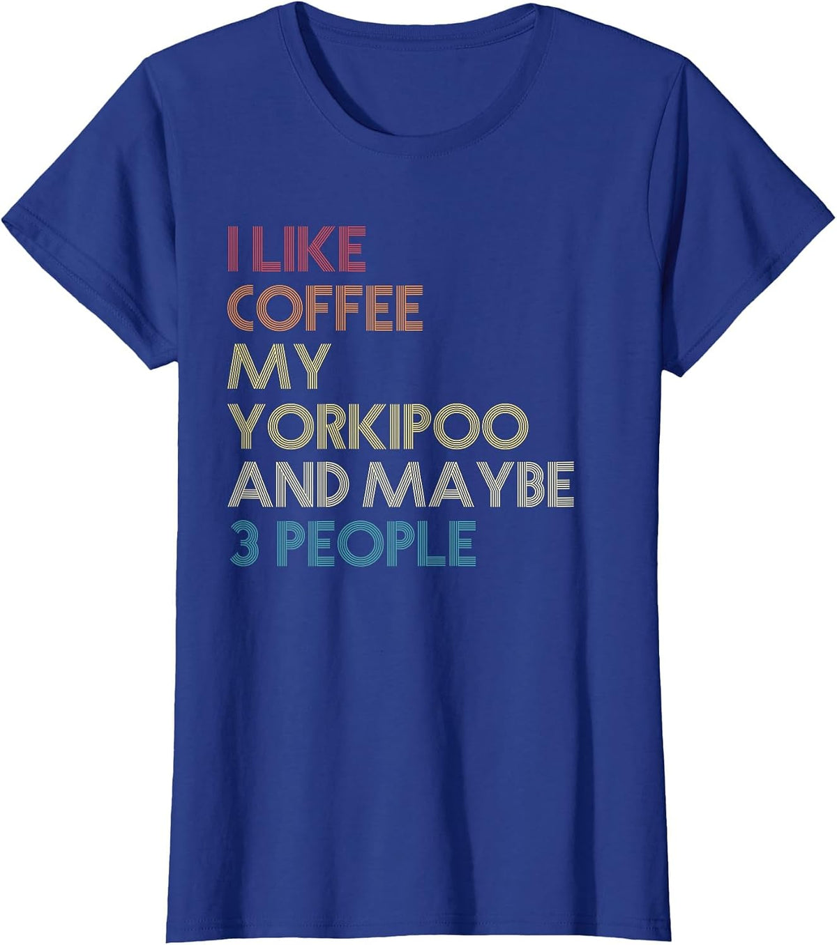 Yorkipoo Dog Owner Coffee Lovers Quote Funny Vintage Retro T-Shirt - Royal Blue