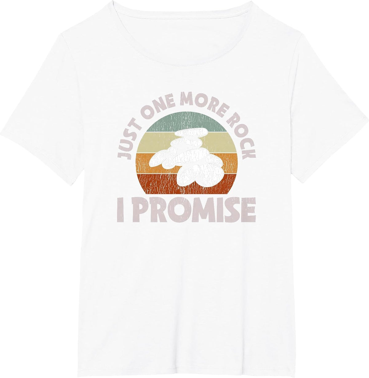 Just One More Rock I Promise - Rocks & Mineral Collector T-Shirt - White