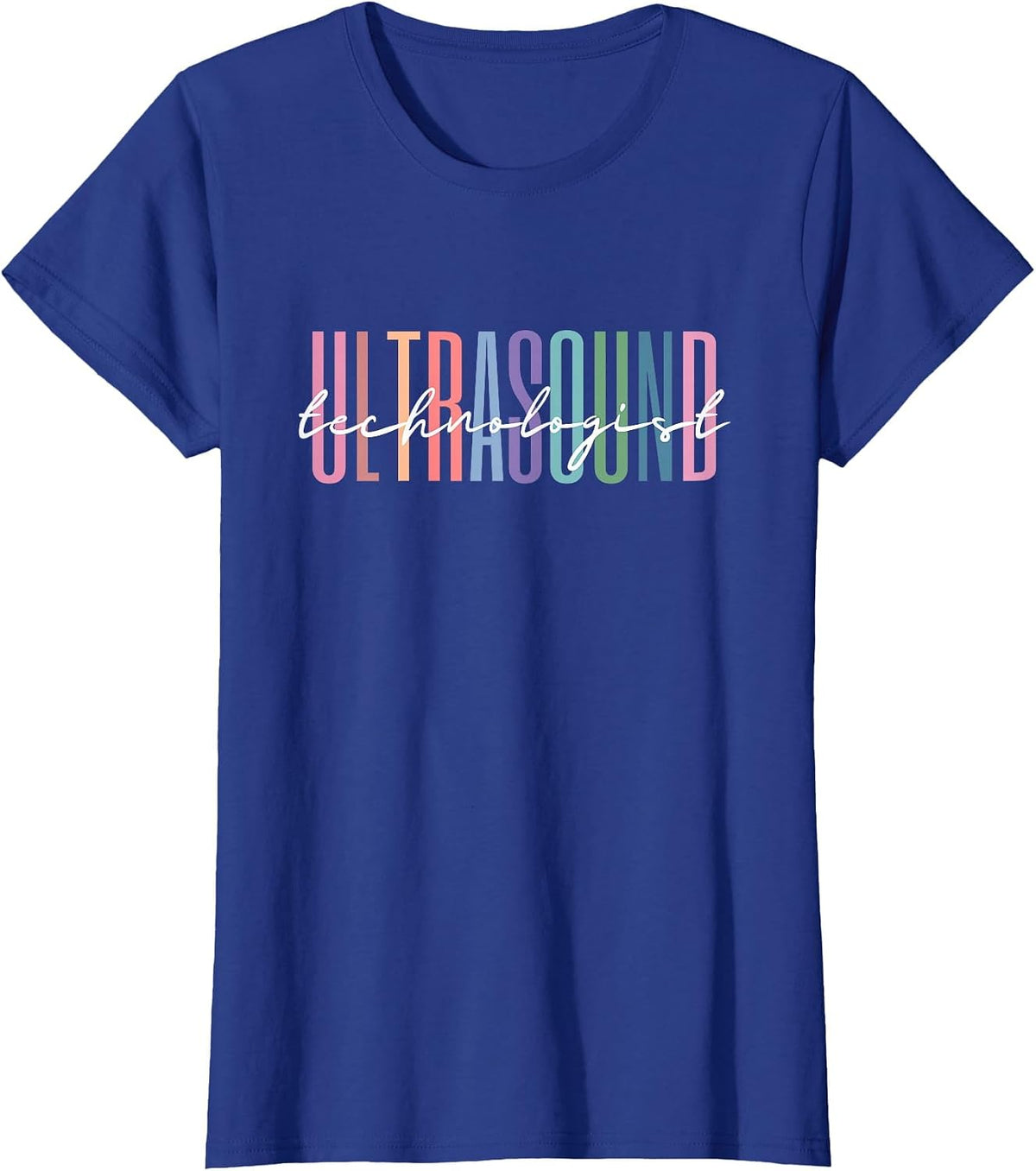Ultrasound Technologist Radiologic Tech T-Shirt - Royal Blue