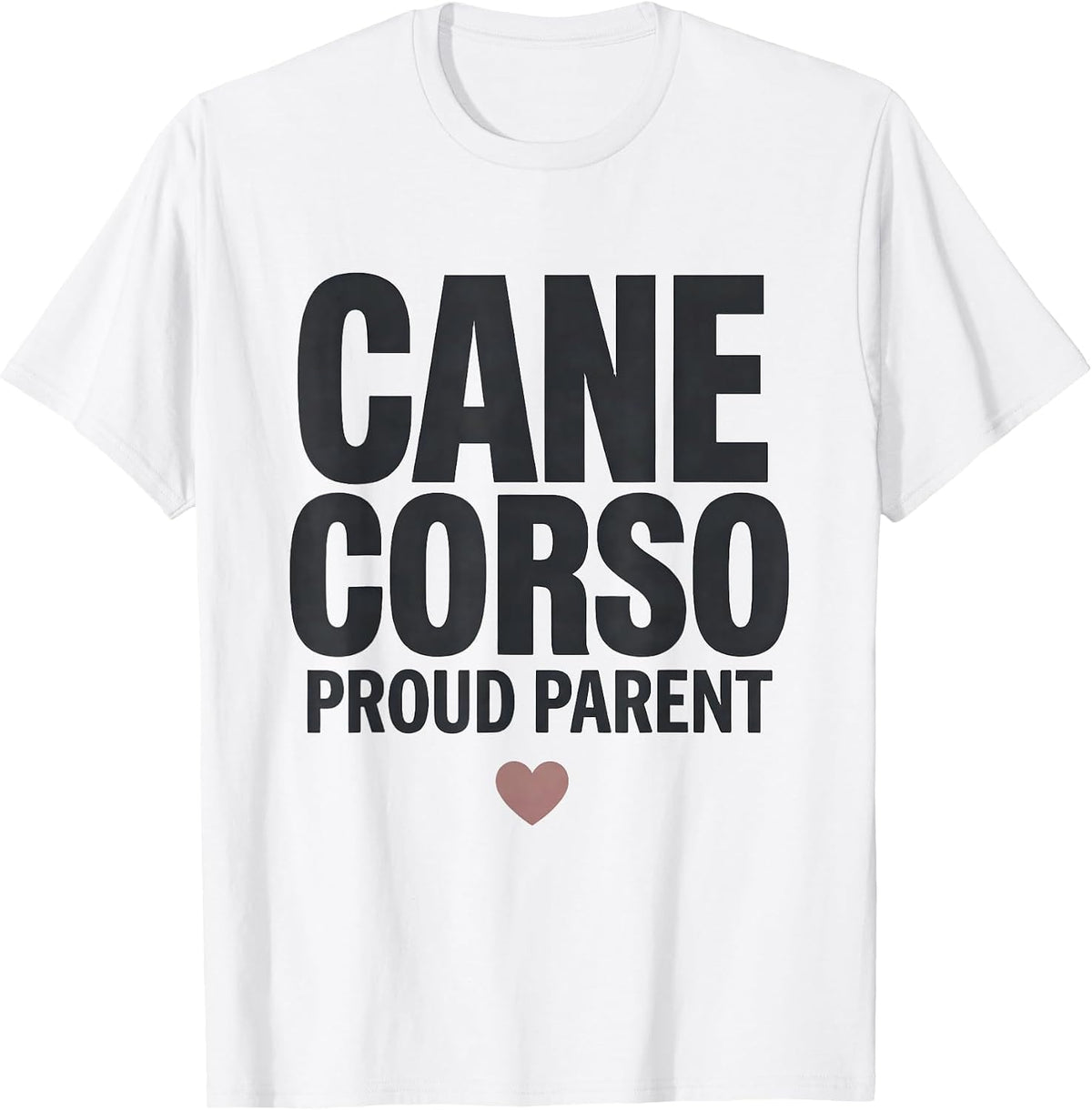 Men's Proud Cane Corso Parent Funny Dog Lover Gift T-Shirt - White