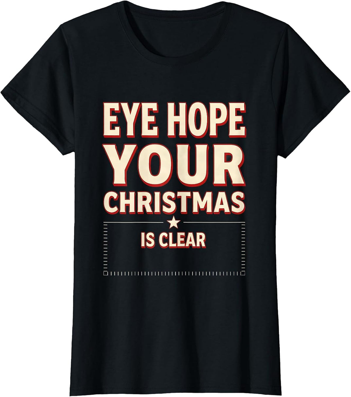 Eye Hope Your Christmas Is Clear Funny Optometrist Eye T-Shirt - Black