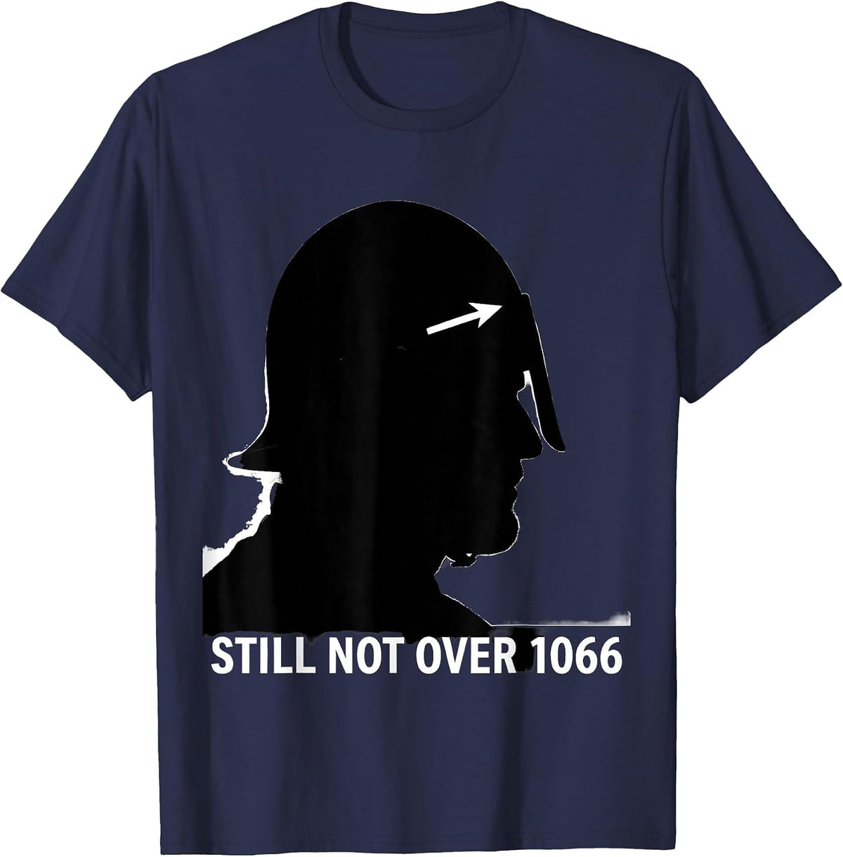 Men's Still Not Over 1066 Funny History Teacher History Buff Humor T-Shirt - Navy Blue