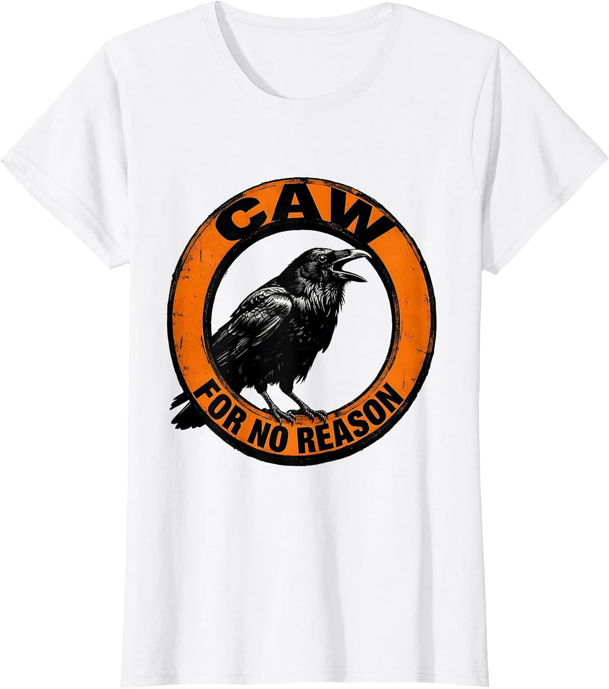 Women's Caw For No Reason Funny Crow Design T-Shirt - White