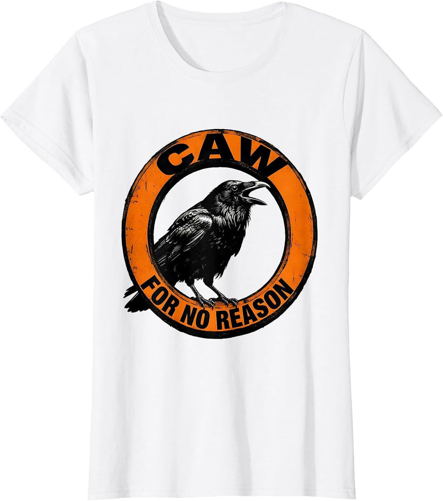 Women's Caw For No Reason Funny Crow Design T-Shirt - White