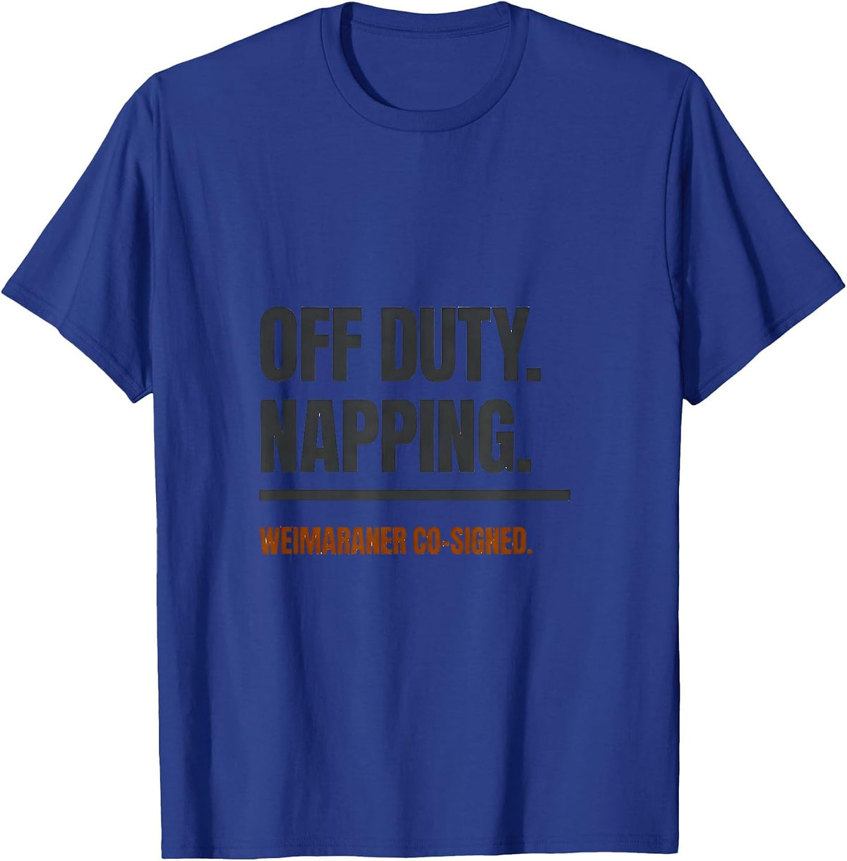 Men's Off Duty Napping Weimaraner Co-Signed Dog Lover T-Shirt - Royal Blue