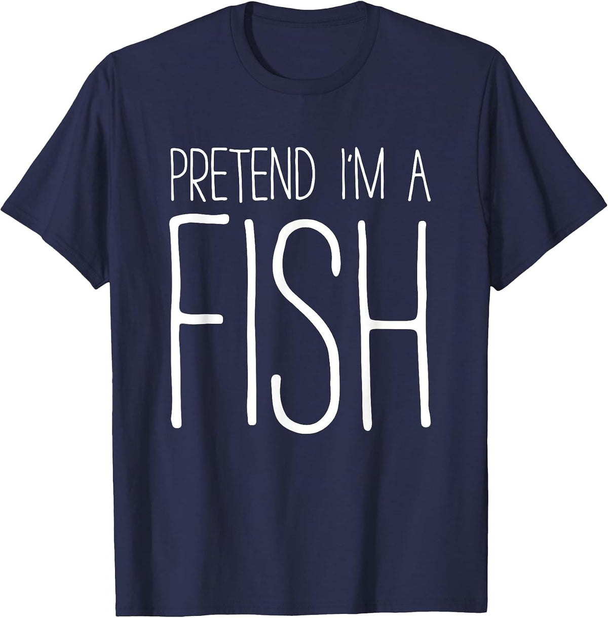 Pretend I'm A Fish Shirt Adult Kids Men Women Fish Costume T-Shirt - Navy Blue
