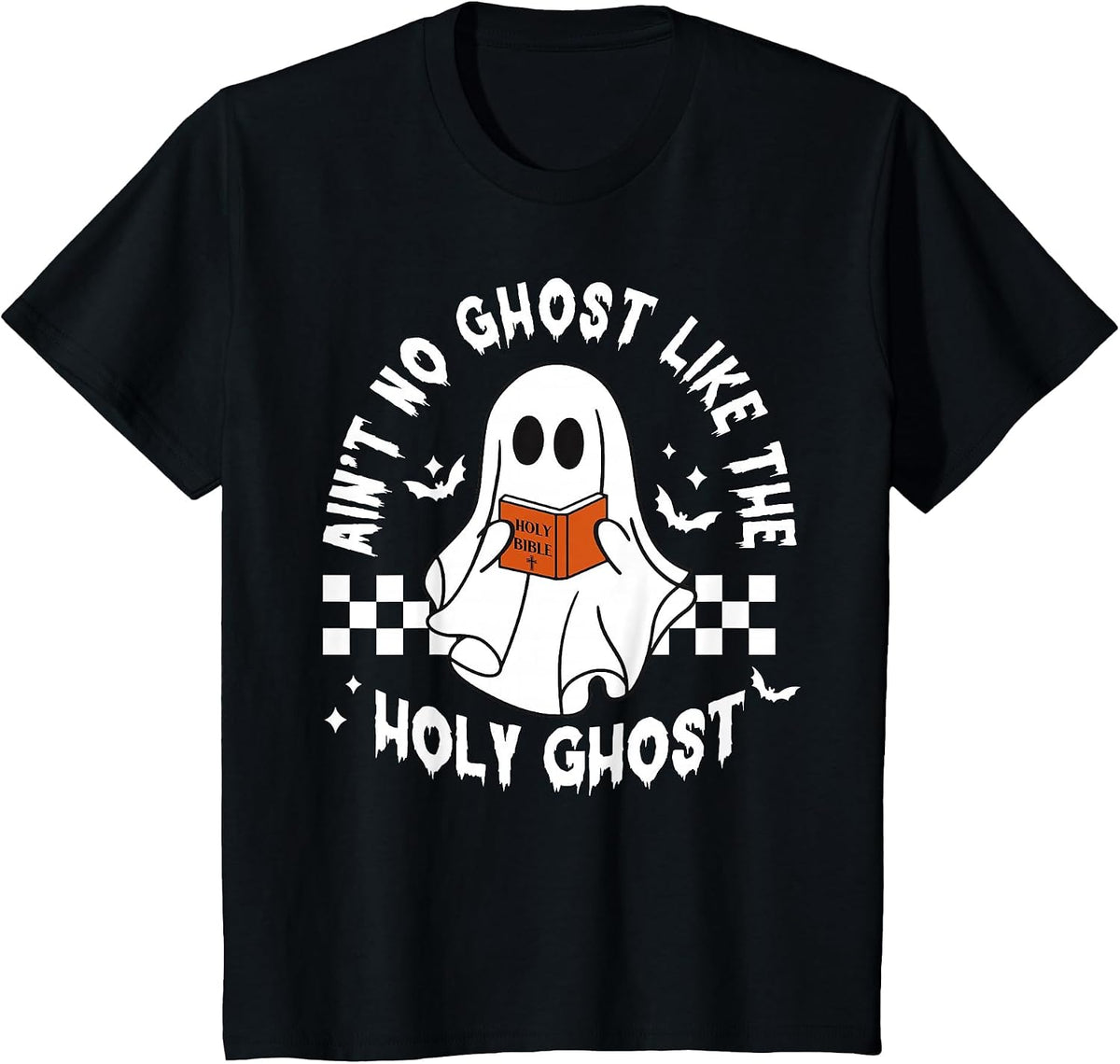 Funny Ain't No Ghost Like The Holy Ghost Christian Halloween T-Shirt - Black