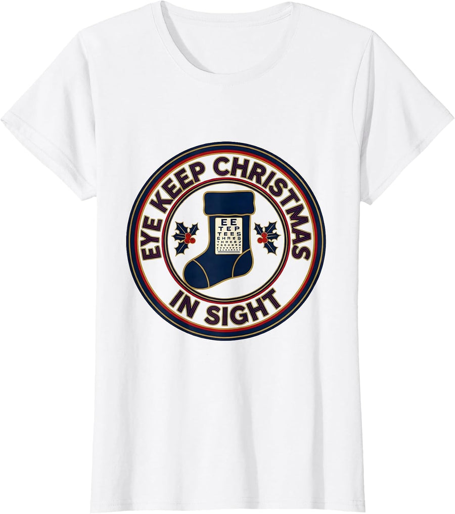 Women's Eye Keep Christmas In Sight Funny Optometrist Eye Doctor T-Shirt - White