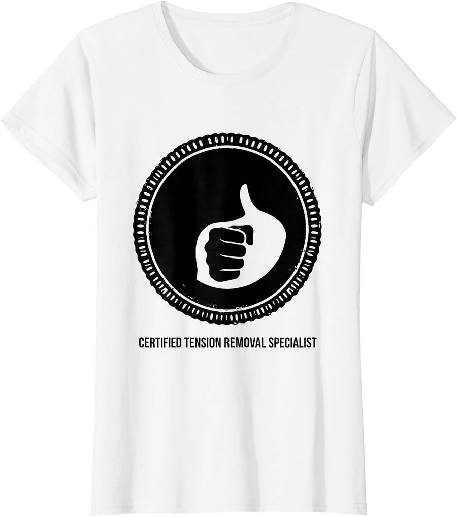 Women's Certified Tension Removal Specialist Funny Massage Therapist T-Shirt - White