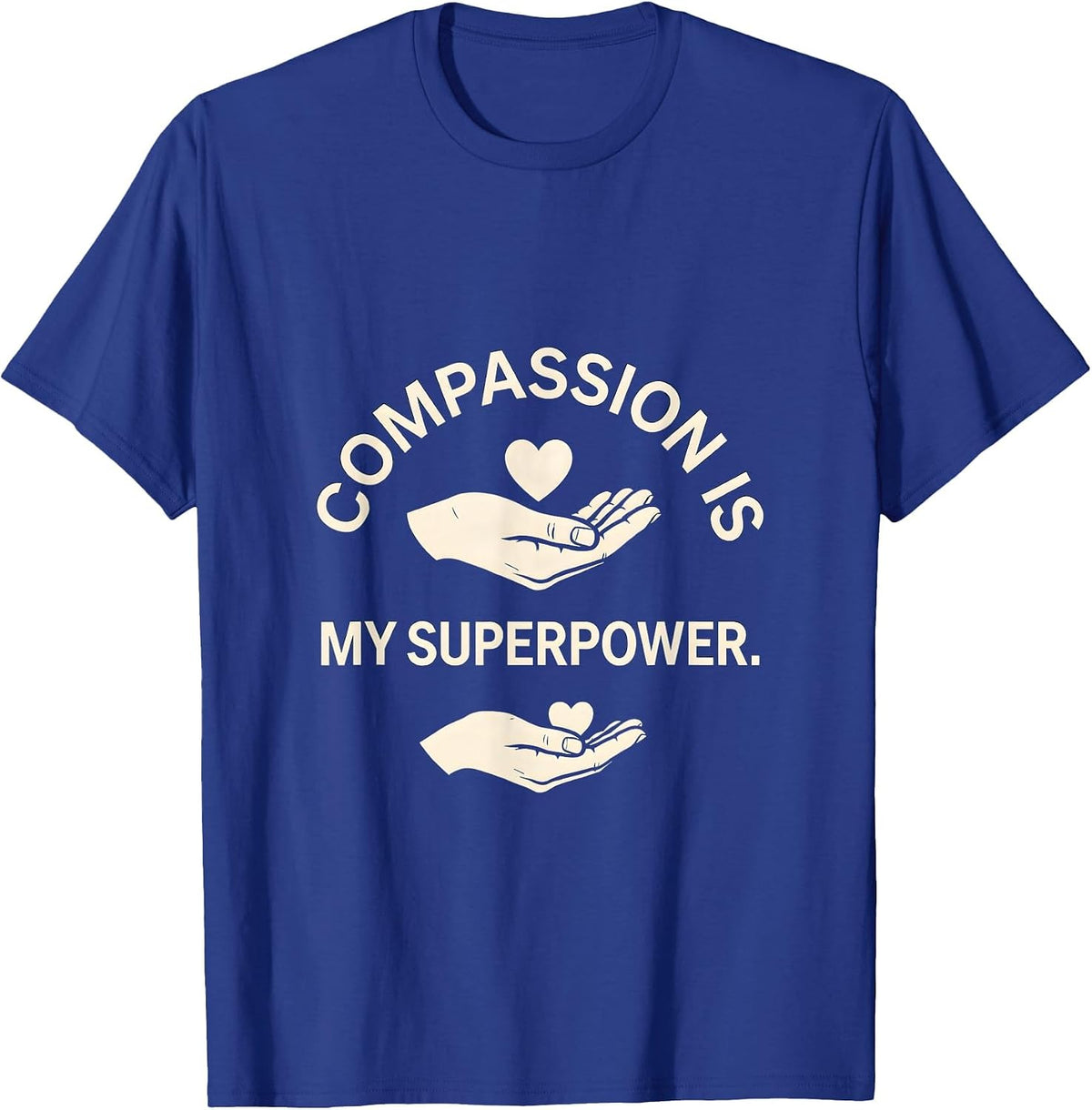 Compassion Is My Superpower Social Worker Design T-Shirt - Royal Blue