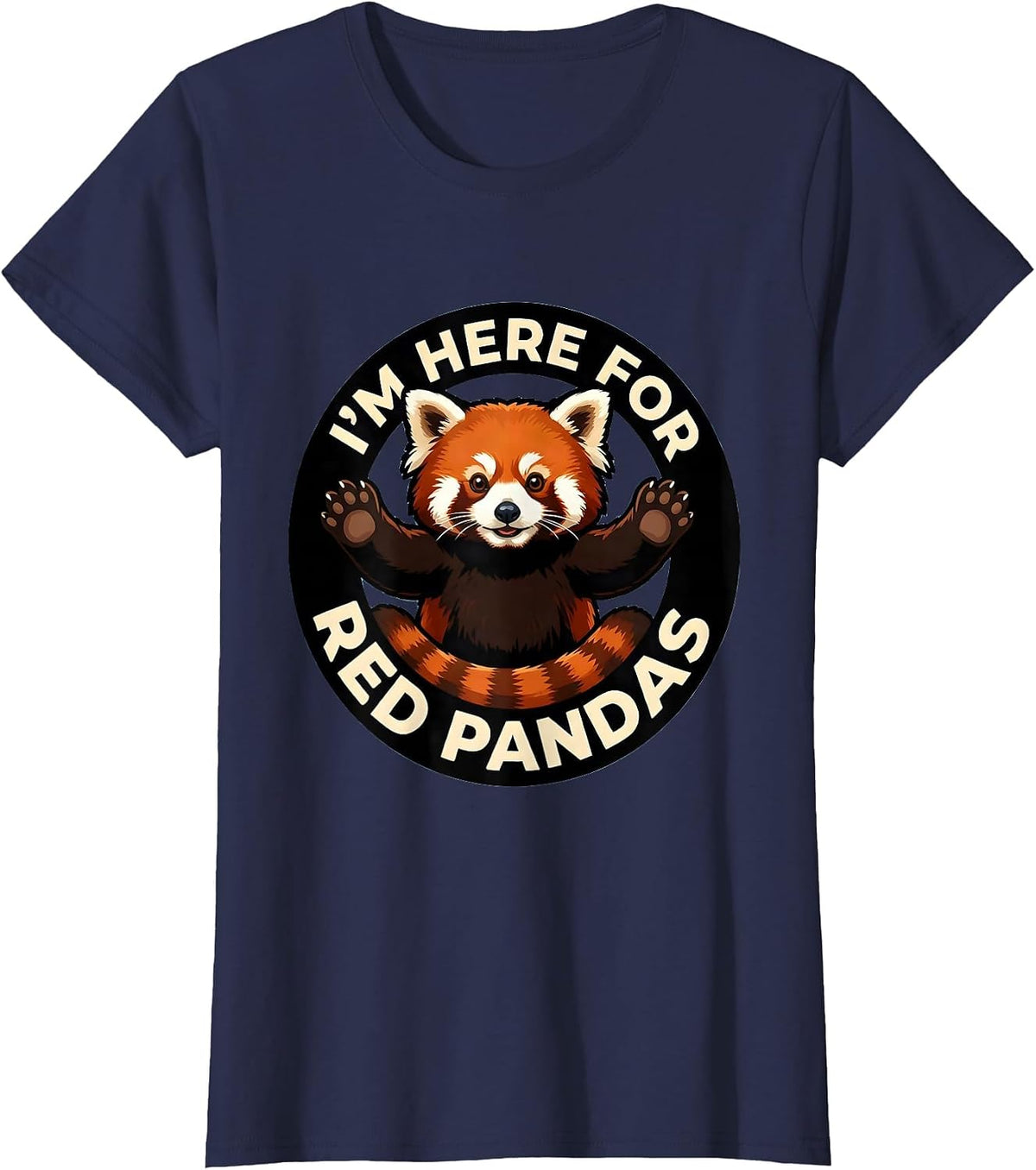 Women's I’m Here For Red Pandas Cartoon Red Panda Lover Gift T-Shirt - Navy Blue