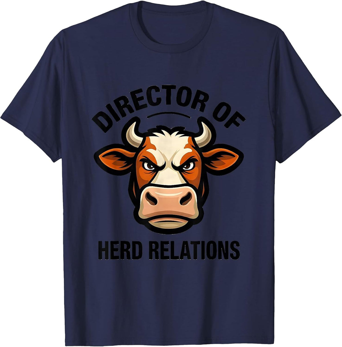Director of Herd Relations Funny Cow Farmer Cow Lover Humor T-Shirt - Navy Blue