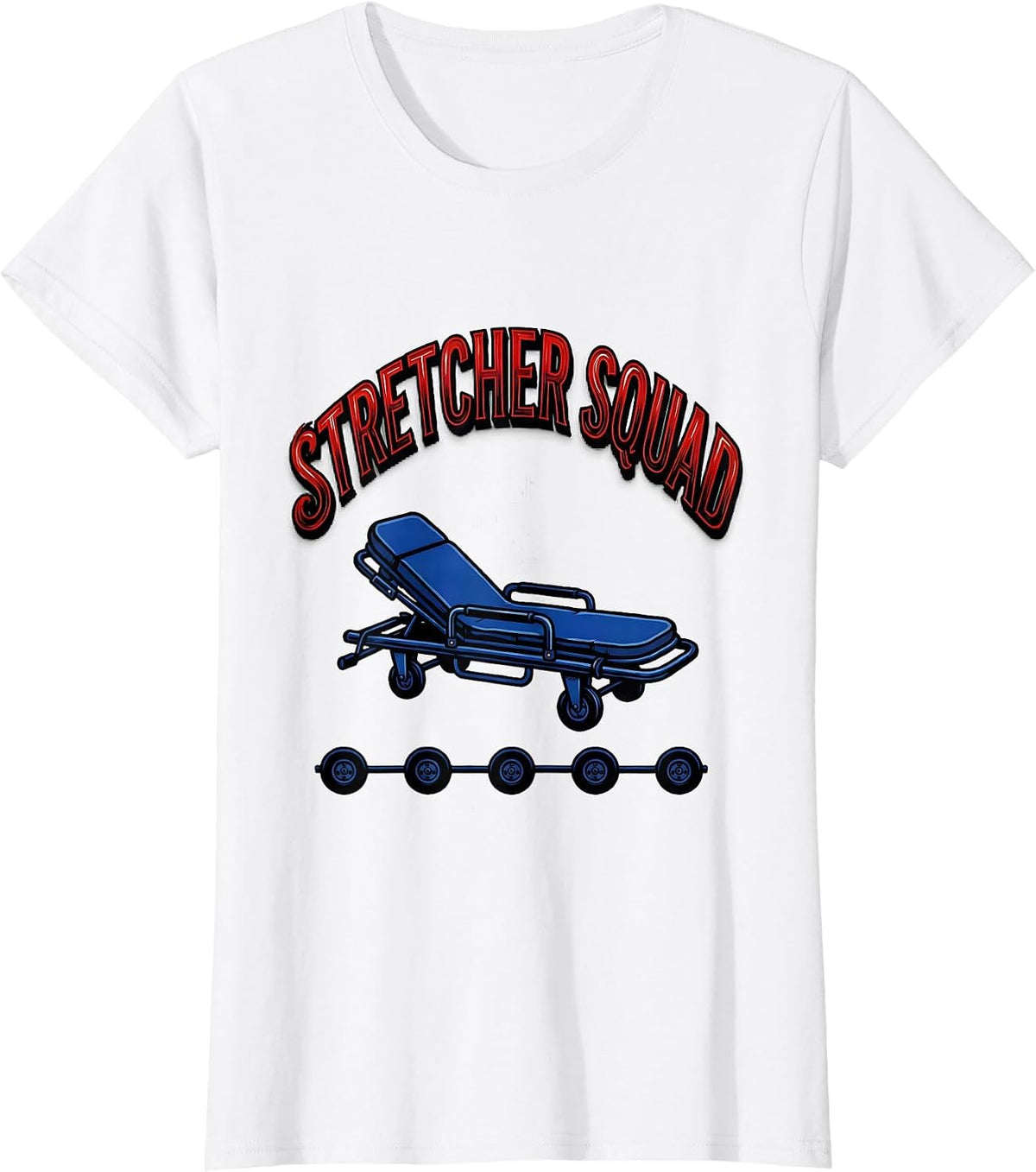 Stretcher Squad Sign Painter Showcard EMS Paramedic EMT T-Shirt - White