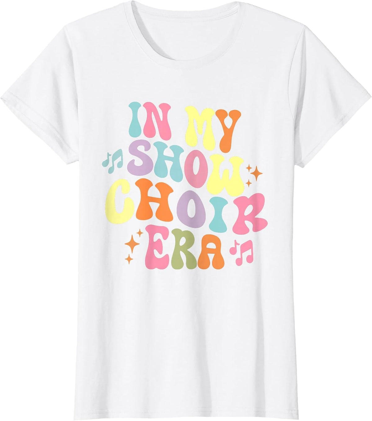 Groovy in My Show Choir Era for Choir Lover T-Shirt - White