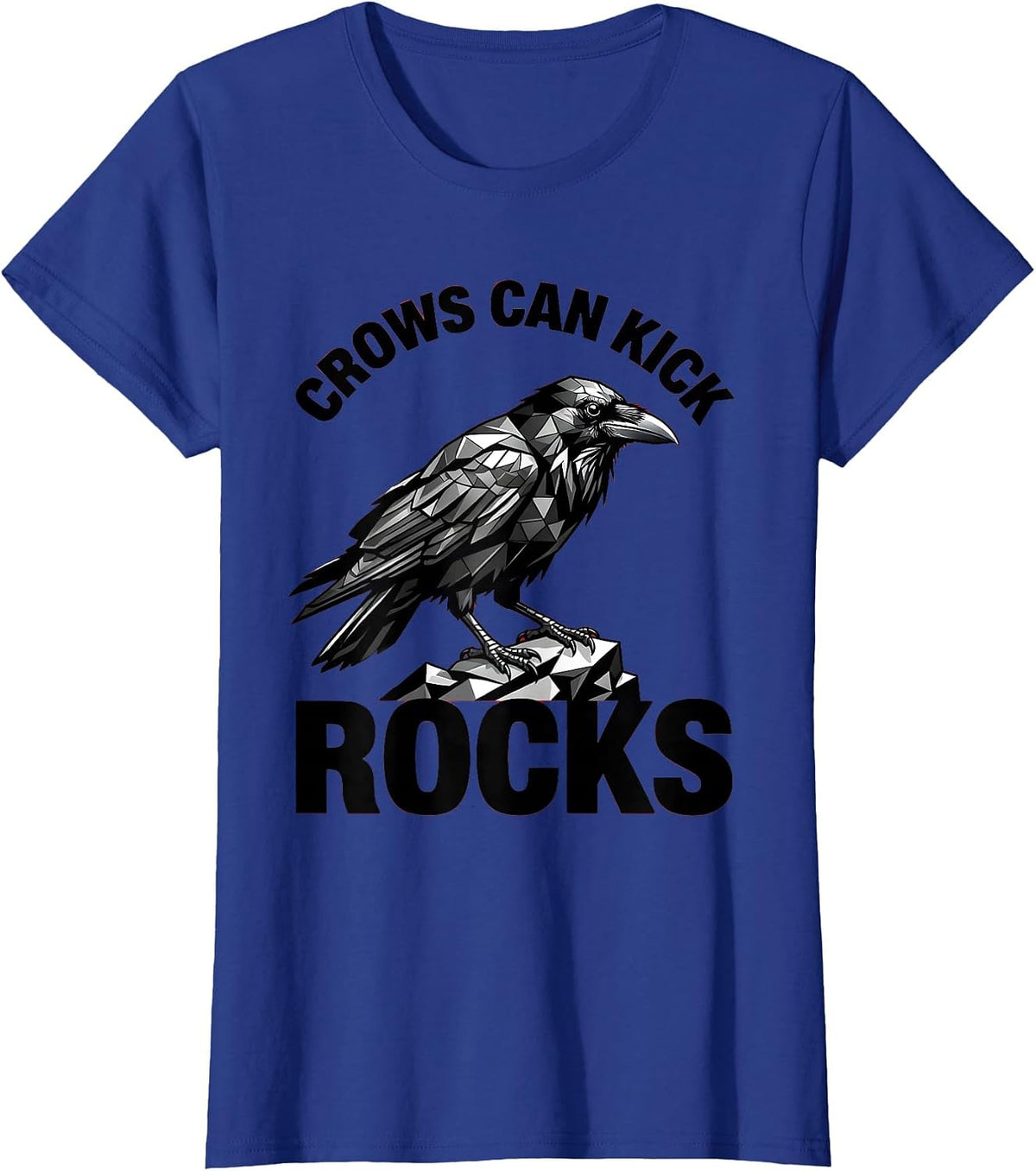 Women's Crows Can Kick Rocks Funny Crow Design T-Shirt - Royal Blue
