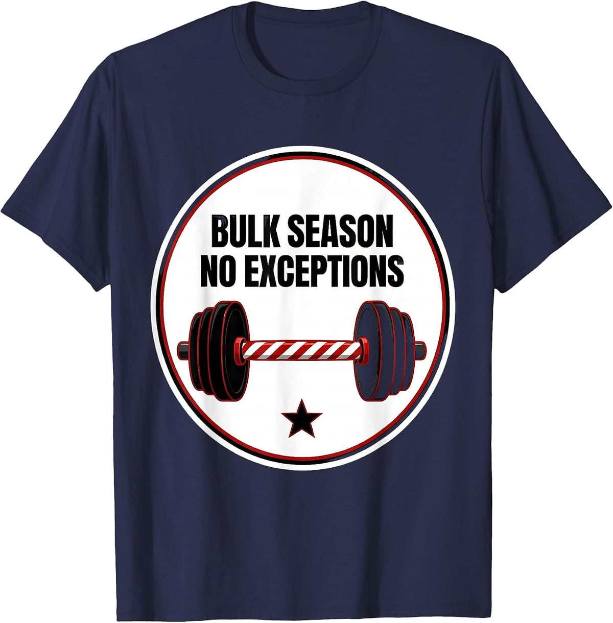 Bulk Season No Exceptions Funny Christmas Gym Weightlifting T-Shirt - Navy Blue