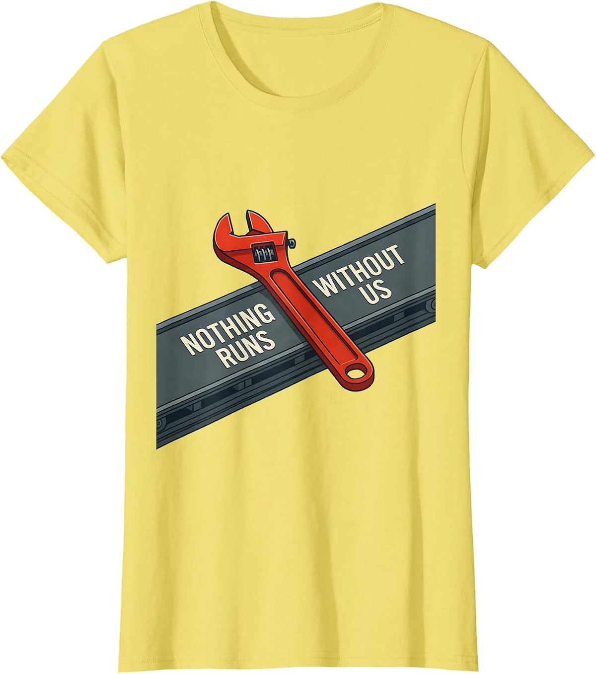 Women's Nothing Runs Without Us Patriotic Mechanic Oilfield Worker T-Shirt - Lemon Yellow
