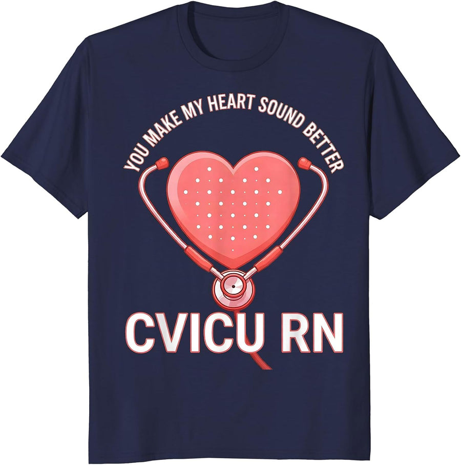 You Make My Heart Sound Better — CVICU RN Cardiac Nurse T-Shirt - Navy Blue