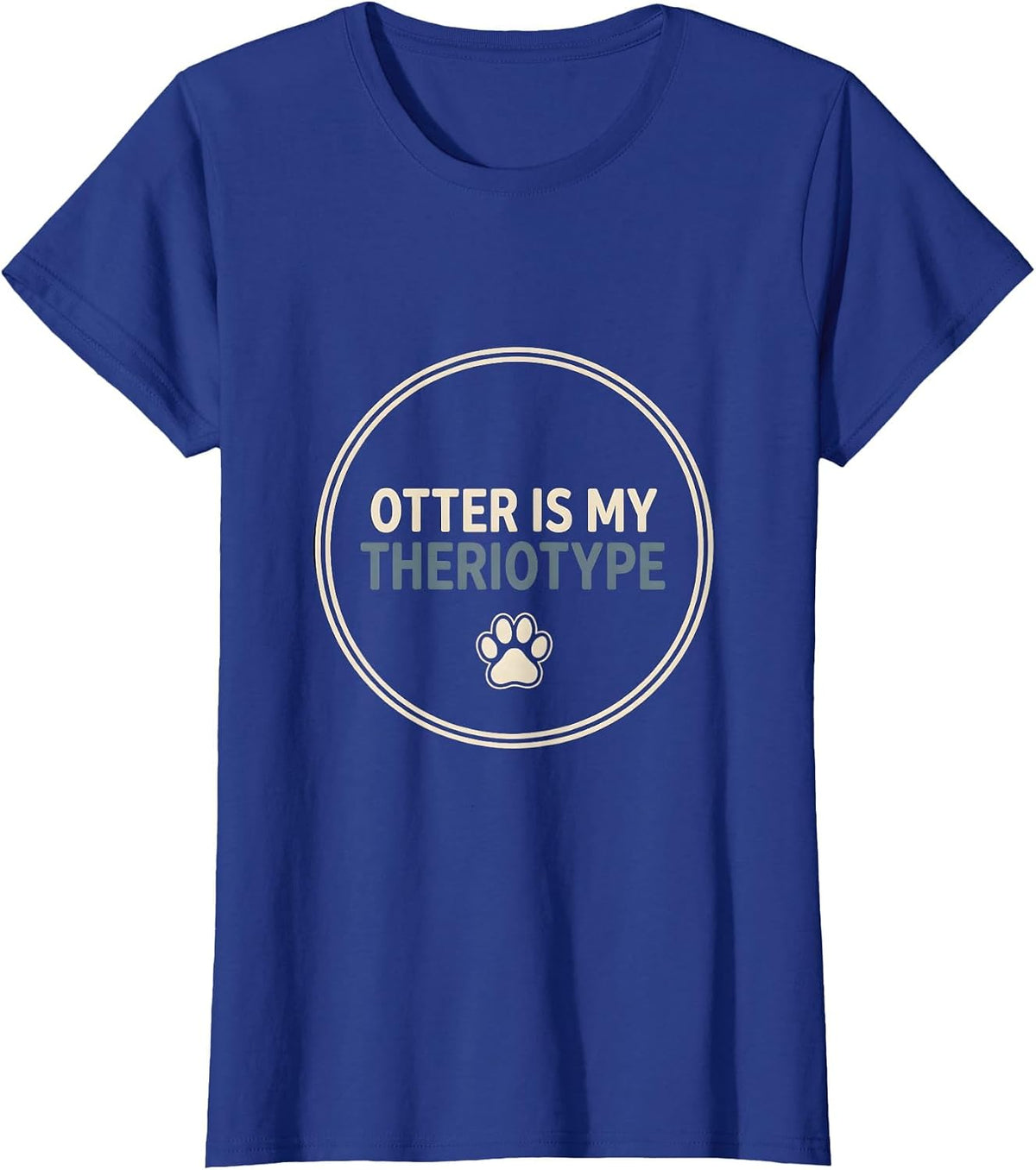 Women's Otter Is My Theriotype Funny Furry Fandom Therian T-Shirt - Royal Blue