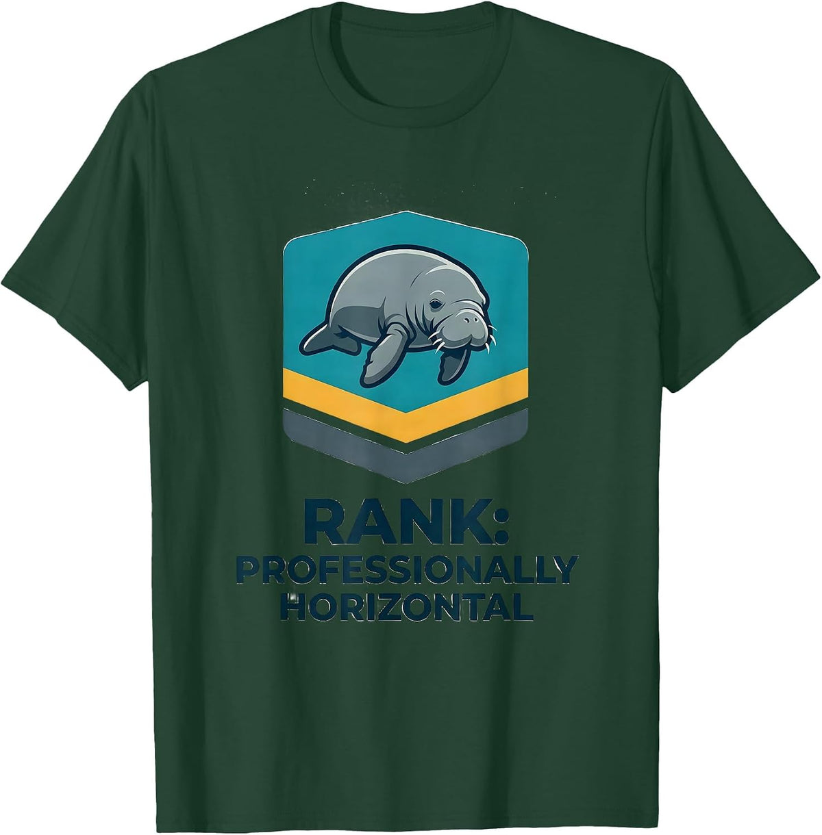 Rank: Professionally Horizontal Funny Manatee Lover Gift T-Shirt - Dark Green