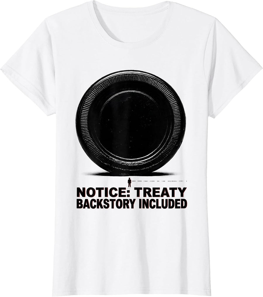 Women's Notice Treaty Backstory Included Funny History Teacher T-Shirt - White